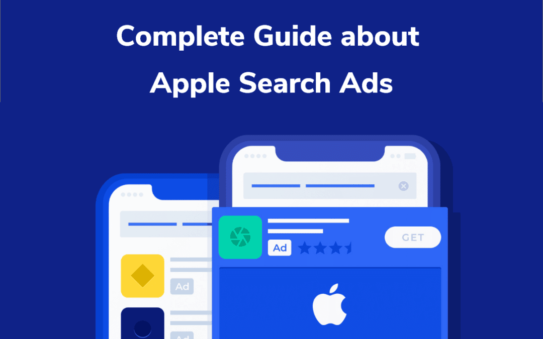 Complete Guide about Apple Search Ads 2023